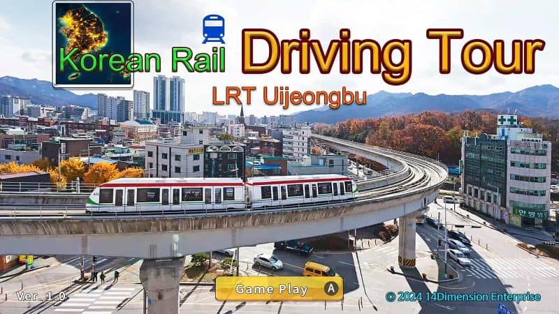 韩国轨道驾驶之旅：轻轨乌镇部/Korean Rail Driving Tour-LRT Uijeongbu-次元集